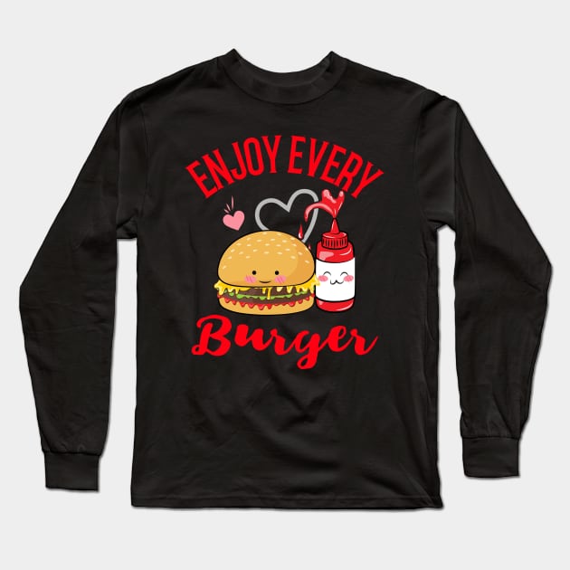 Enjoy Every Burger Hamburger Cheeseburger Fastfood Lover Long Sleeve T-Shirt by auviba-design
